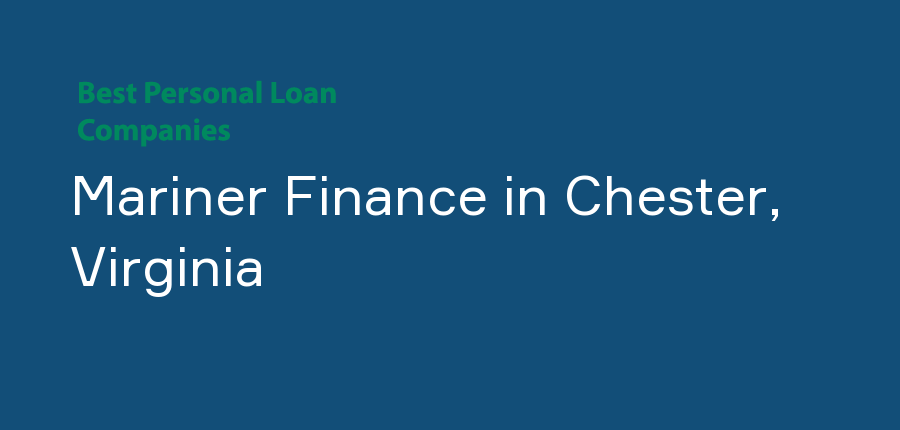 Mariner Finance in Virginia, Chester