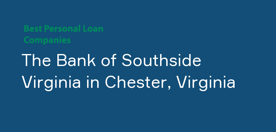 The Bank of Southside Virginia in Virginia, Chester