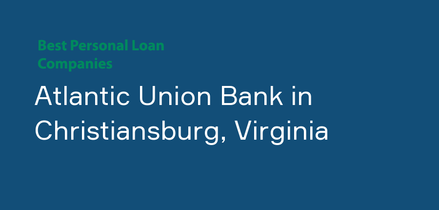 Atlantic Union Bank in Virginia, Christiansburg