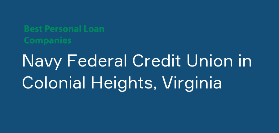 Navy Federal Credit Union in Virginia, Colonial Heights