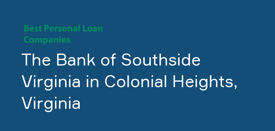 The Bank of Southside Virginia in Virginia, Colonial Heights