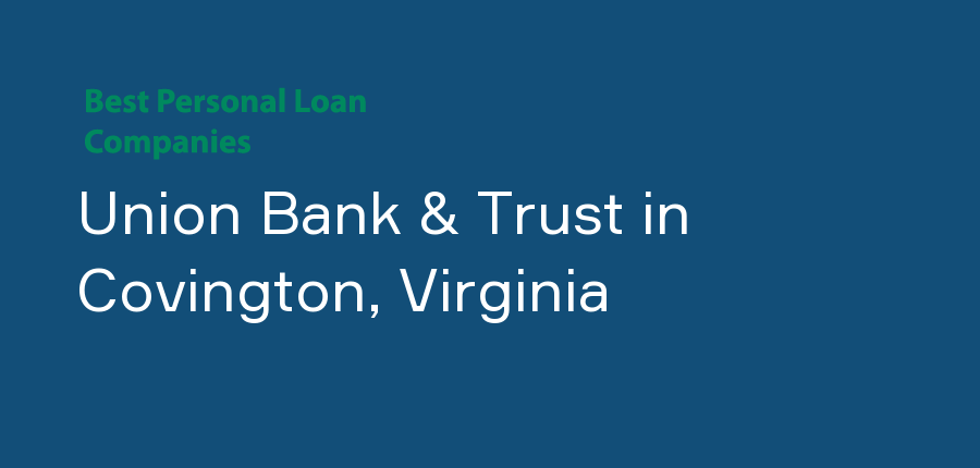Union Bank & Trust in Virginia, Covington