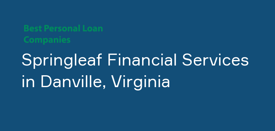 Springleaf Financial Services in Virginia, Danville