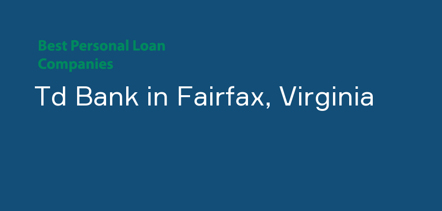 Td Bank in Virginia, Fairfax