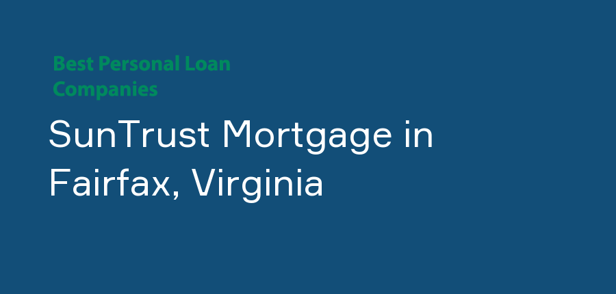 SunTrust Mortgage in Virginia, Fairfax