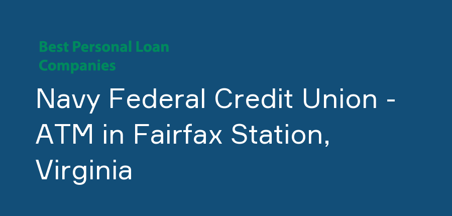 Navy Federal Credit Union - ATM in Virginia, Fairfax Station