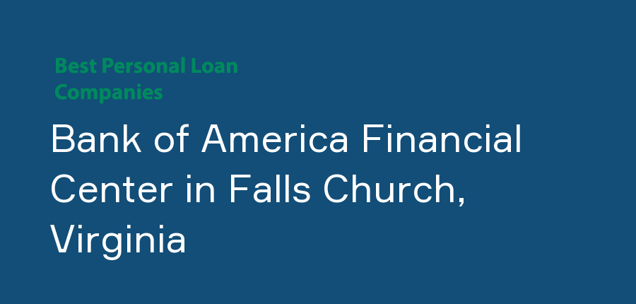 Bank of America Financial Center in Virginia, Falls Church