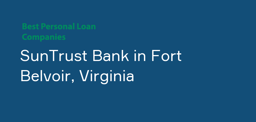 SunTrust Bank in Virginia, Fort Belvoir