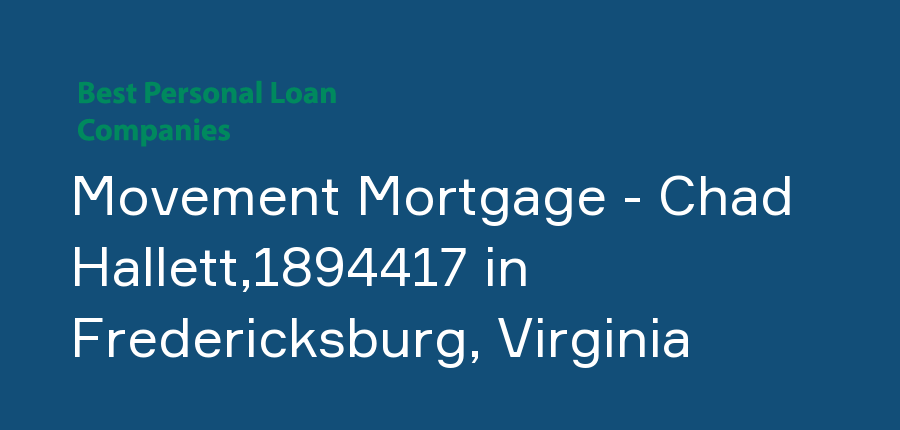 Movement Mortgage - Chad Hallett,1894417 in Virginia, Fredericksburg