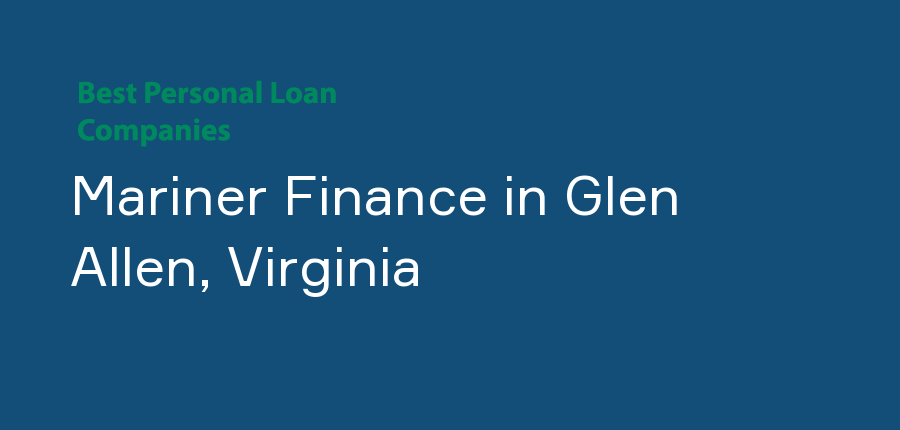 Mariner Finance in Virginia, Glen Allen