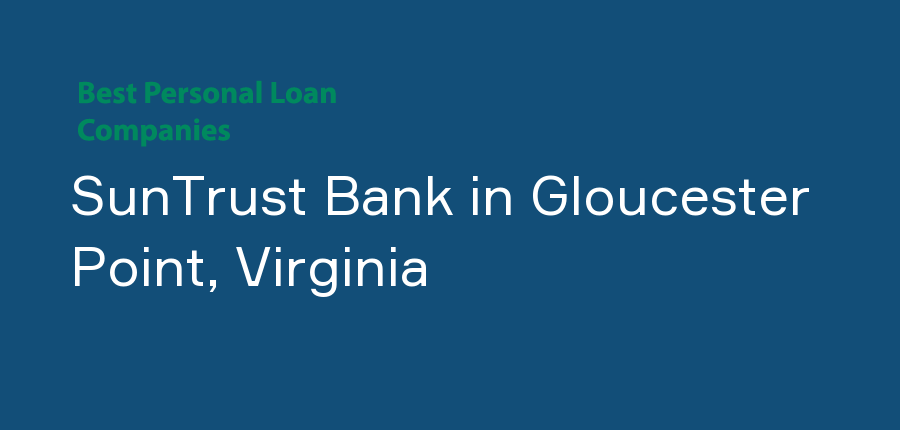 SunTrust Bank in Virginia, Gloucester Point
