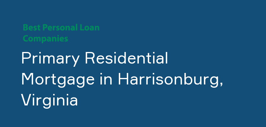 Primary Residential Mortgage in Virginia, Harrisonburg