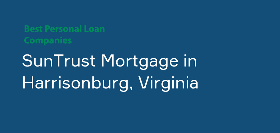 SunTrust Mortgage in Virginia, Harrisonburg