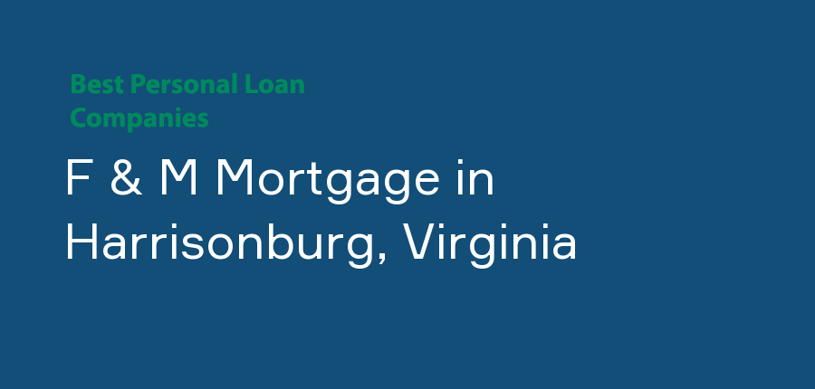 F & M Mortgage in Virginia, Harrisonburg