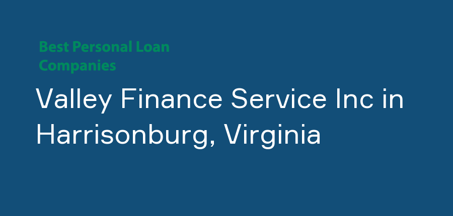 Valley Finance Service Inc in Virginia, Harrisonburg