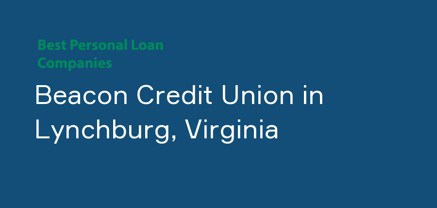 Beacon Credit Union in Virginia, Lynchburg