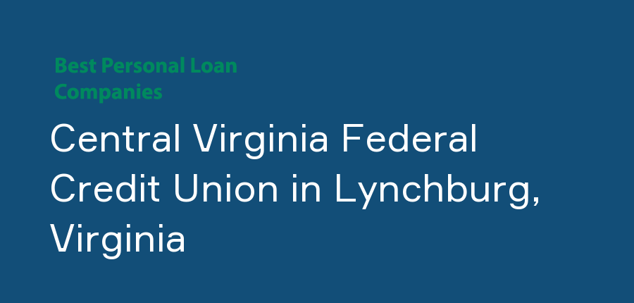 Central Virginia Federal Credit Union in Virginia, Lynchburg