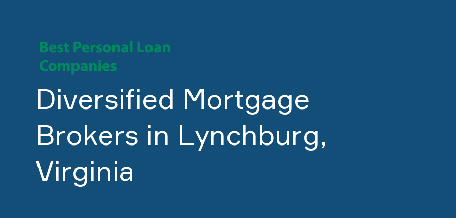 Diversified Mortgage Brokers in Virginia, Lynchburg