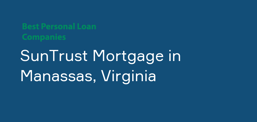 SunTrust Mortgage in Virginia, Manassas