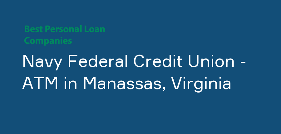 Navy Federal Credit Union - ATM in Virginia, Manassas