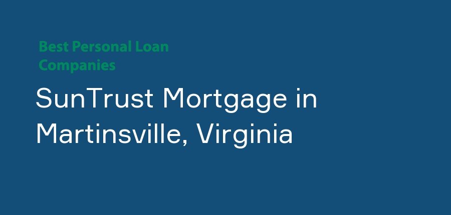 SunTrust Mortgage in Virginia, Martinsville