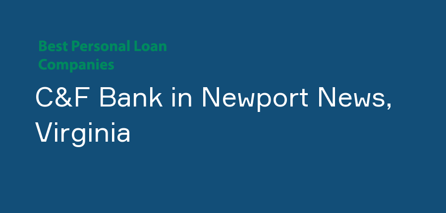 C&F Bank in Virginia, Newport News