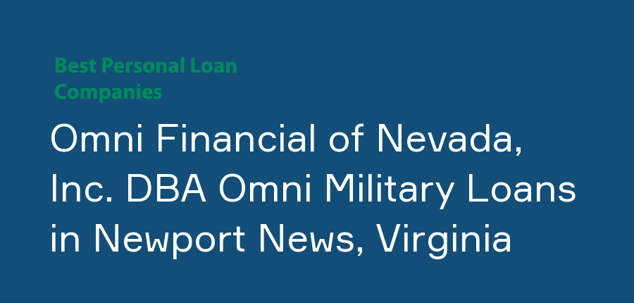 Omni Financial of Nevada, Inc. DBA Omni Military Loans in Virginia, Newport News