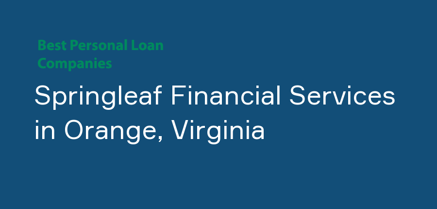 Springleaf Financial Services in Virginia, Orange