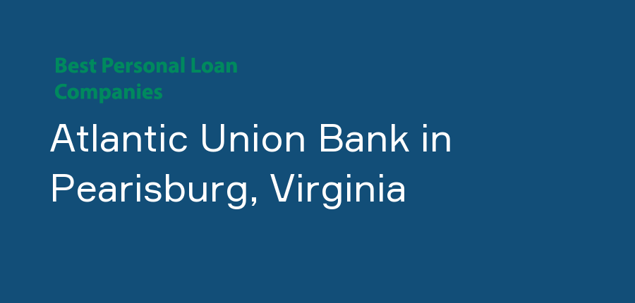 Atlantic Union Bank in Virginia, Pearisburg