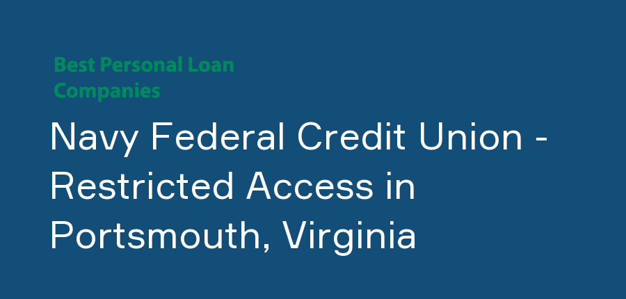 Navy Federal Credit Union - Restricted Access in Virginia, Portsmouth