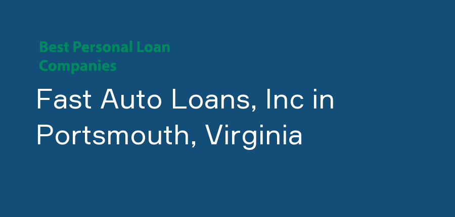 Fast Auto Loans, Inc in Virginia, Portsmouth