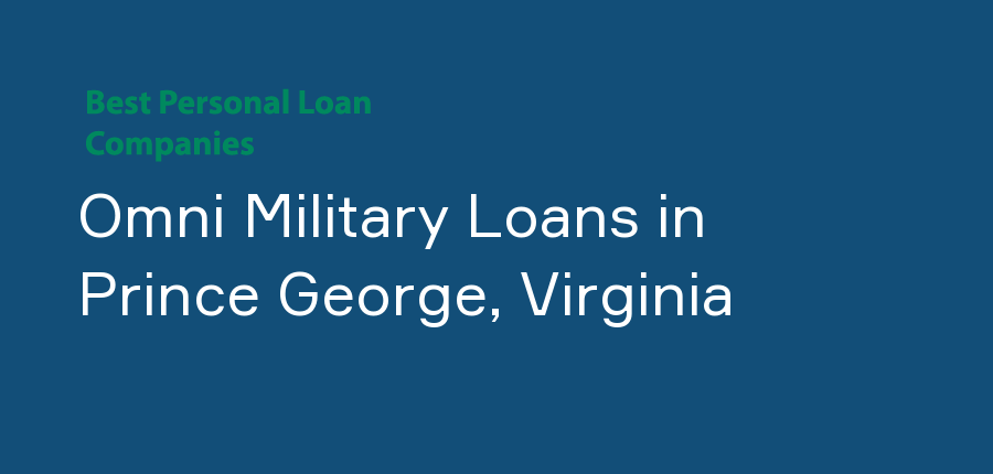 Omni Military Loans in Virginia, Prince George