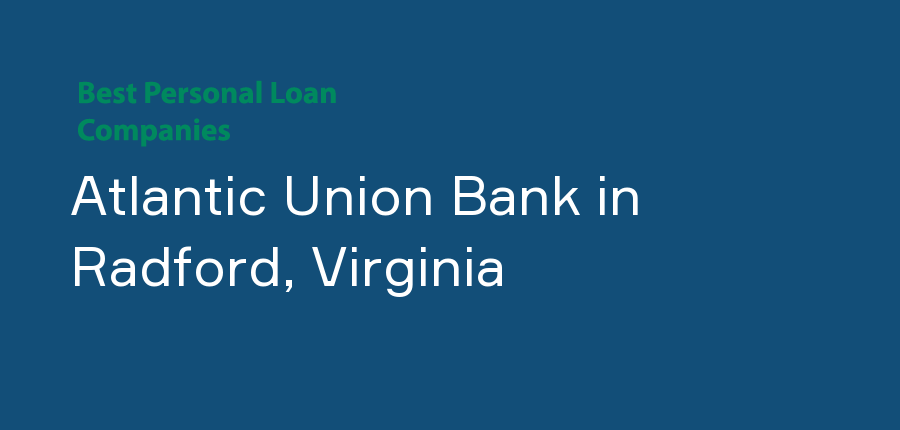 Atlantic Union Bank in Virginia, Radford