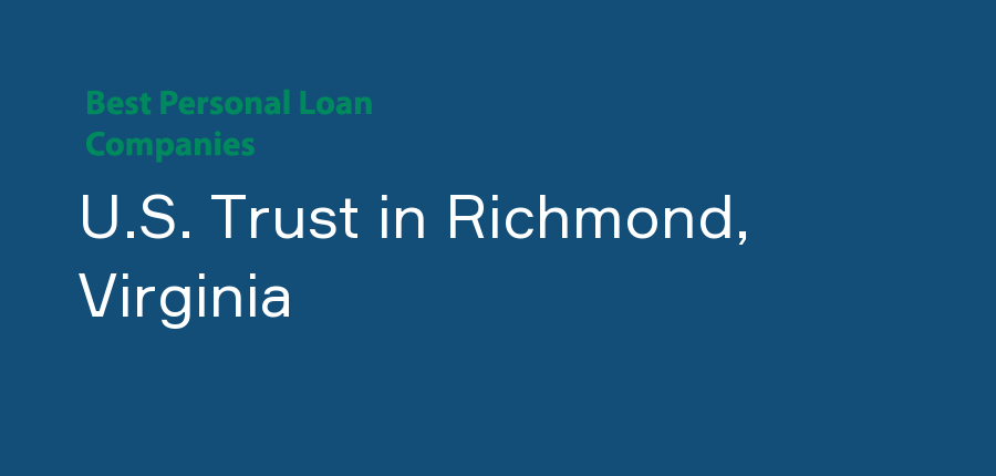 U.S. Trust in Virginia, Richmond