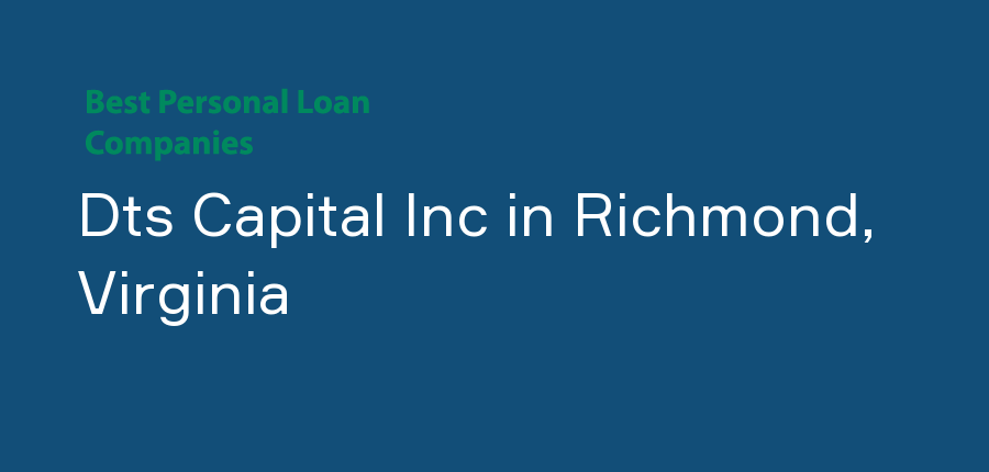 Dts Capital Inc in Virginia, Richmond