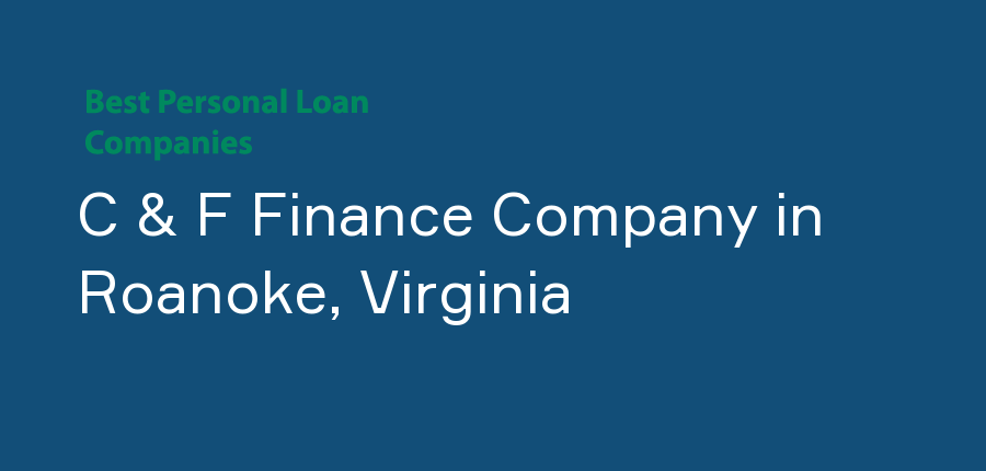 C & F Finance Company in Virginia, Roanoke