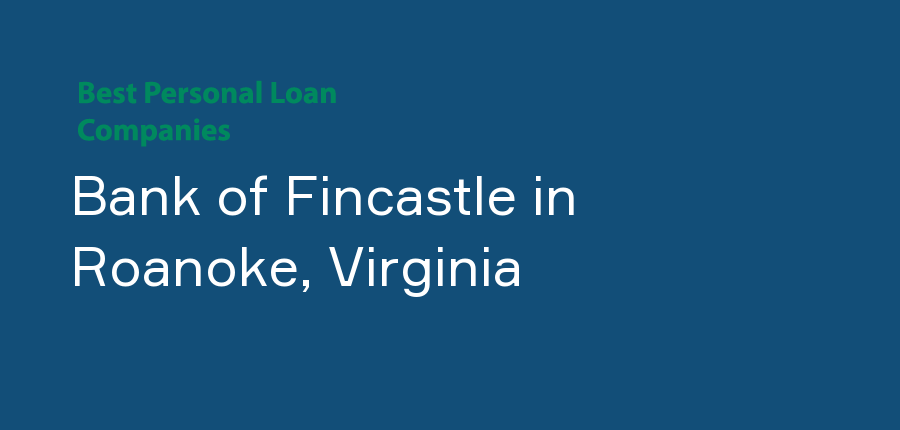Bank of Fincastle in Virginia, Roanoke