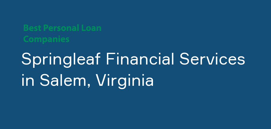 Springleaf Financial Services in Virginia, Salem