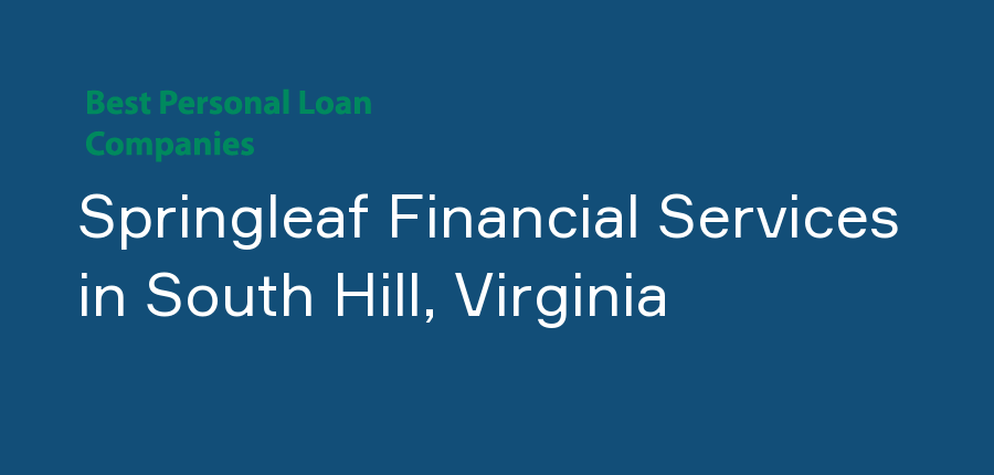 Springleaf Financial Services in Virginia, South Hill