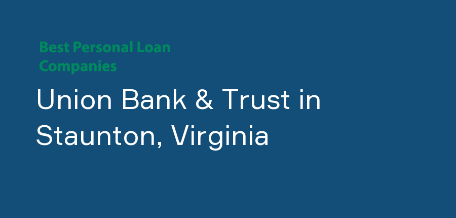 Union Bank & Trust in Virginia, Staunton