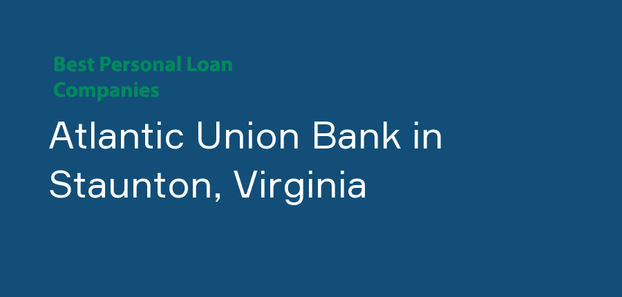 Atlantic Union Bank in Virginia, Staunton