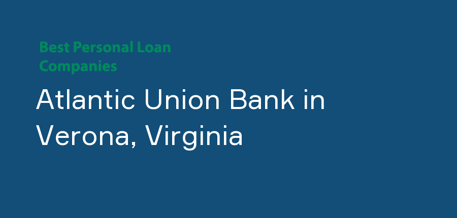 Atlantic Union Bank in Virginia, Verona