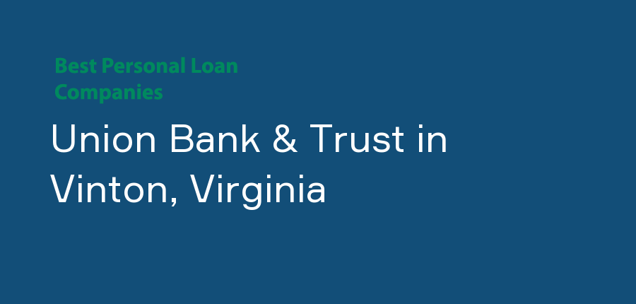 Union Bank & Trust in Virginia, Vinton