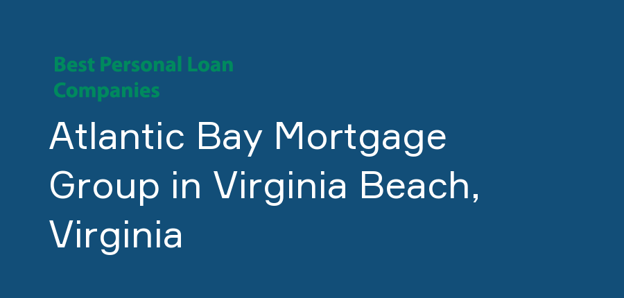 Atlantic Bay Mortgage Group in Virginia, Virginia Beach