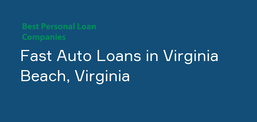 Fast Auto Loans in Virginia, Virginia Beach