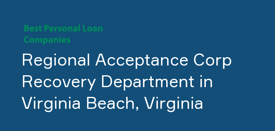 Regional Acceptance Corp Recovery Department in Virginia, Virginia Beach