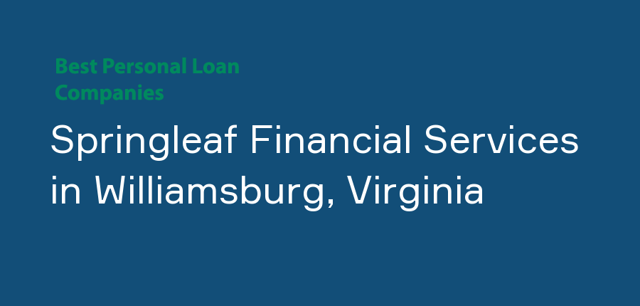 Springleaf Financial Services in Virginia, Williamsburg