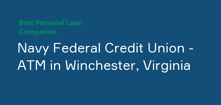 Navy Federal Credit Union - ATM in Virginia, Winchester