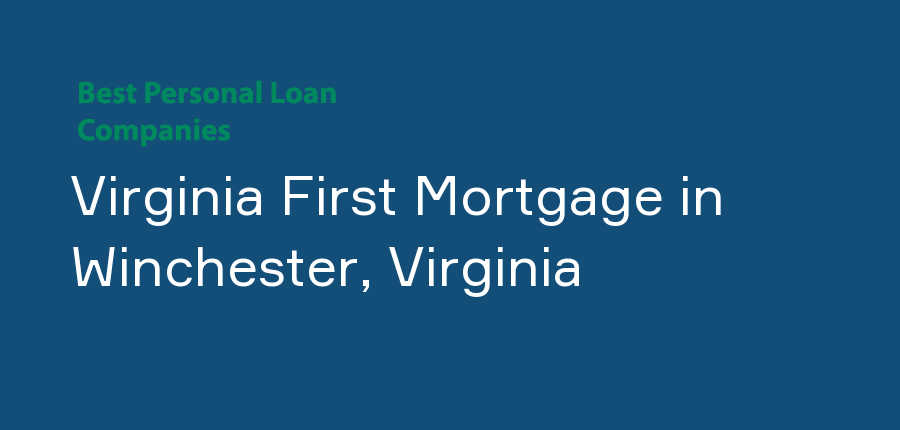 Virginia First Mortgage in Virginia, Winchester