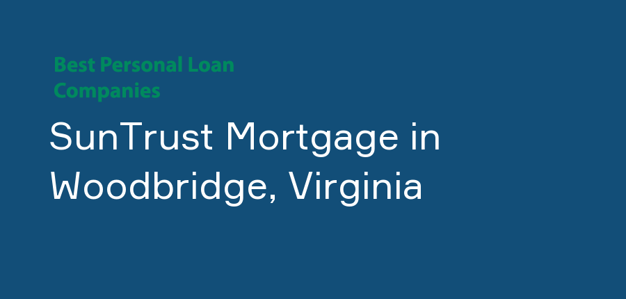 SunTrust Mortgage in Virginia, Woodbridge